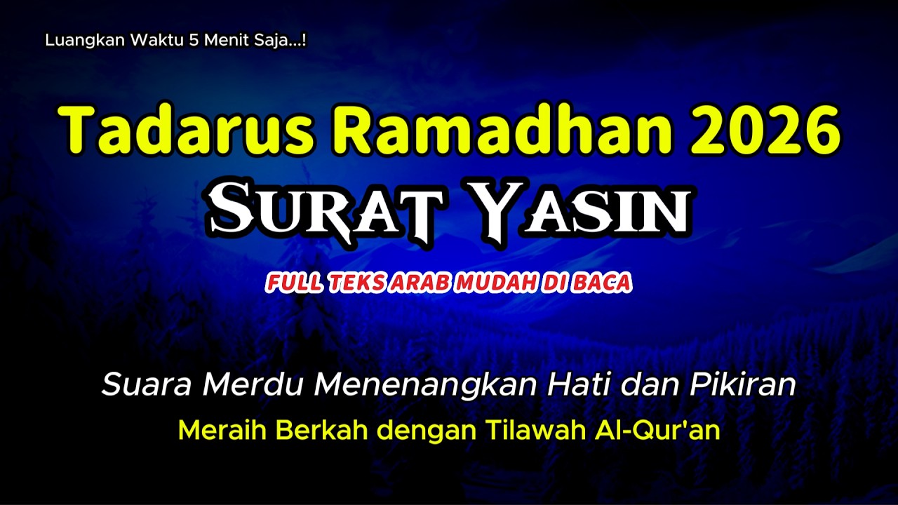 Tadarus Surah YASIN Ramadhan 2026 : Meraih Berkah Dengan Tilawah Al-Qur'an Merdu
