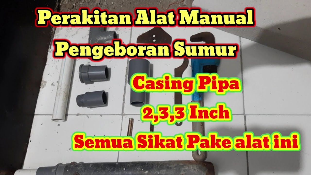 Cara manual membuat sumur bor 