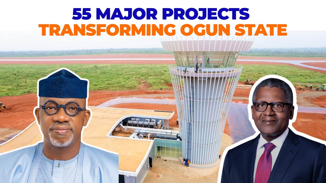 55 MAJOR PROJECTS TRANSFORMING OGUN STATE