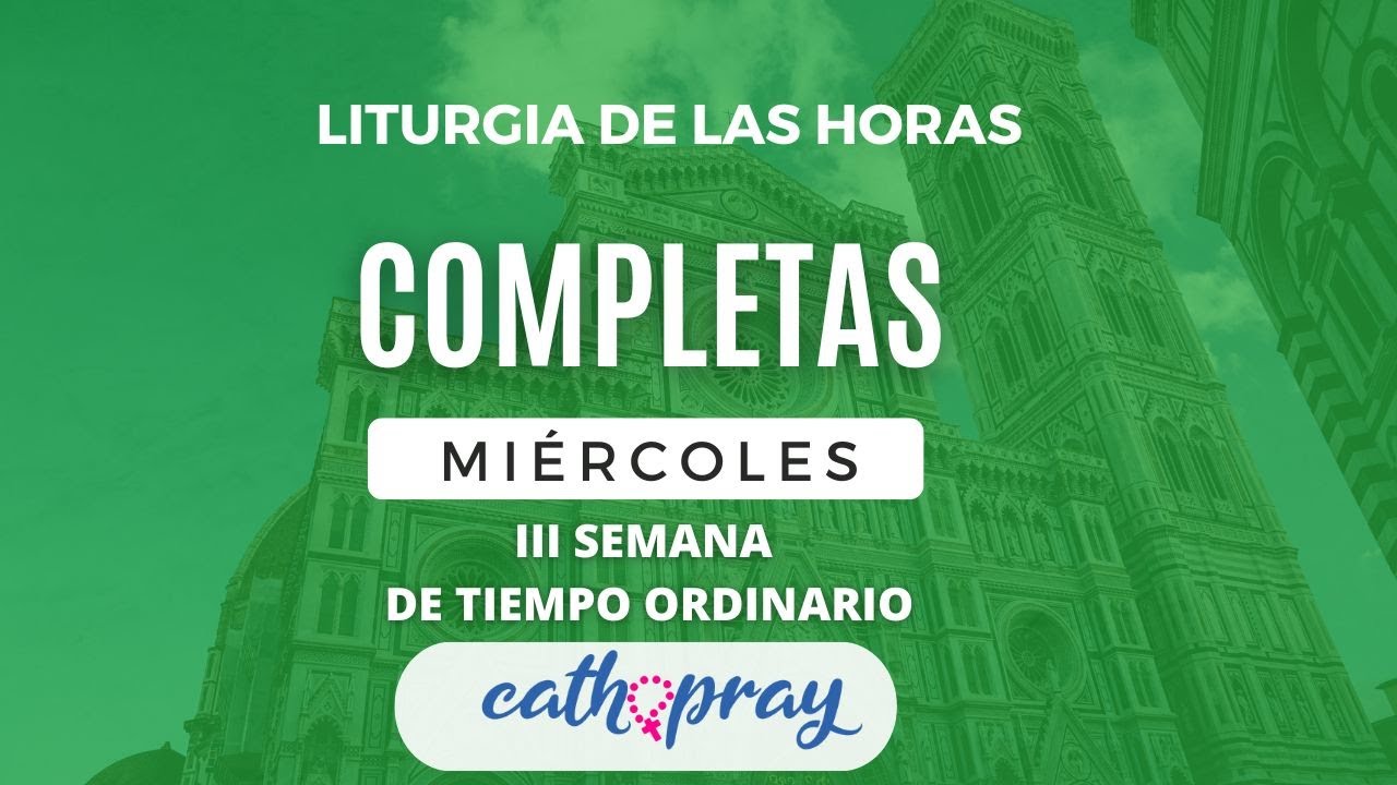 COMPLETAS DE HOY. MIÉRCOLES 28 DE ENER0 2026 I III SEMANA DE TIEMPO ORDINARIO | #cathopray