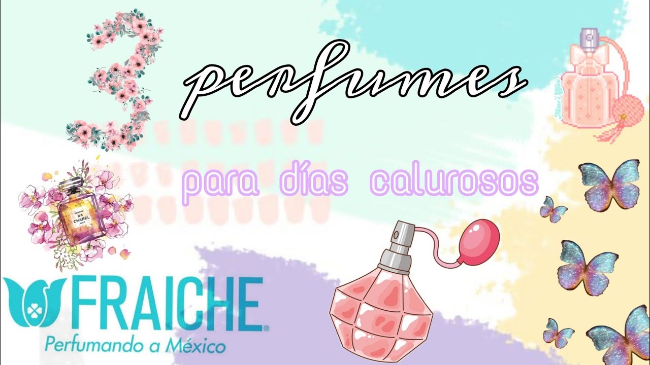 3 PERFUMES FRAICHE FRESCOS ☀️ / colab Yeni Garduza 💕