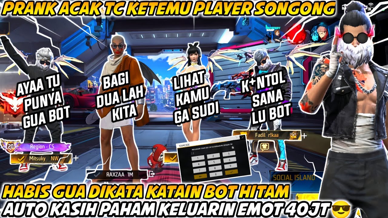 PRANK ACAK TC KETEMU PLAYER SONGONG GUA HABIS DIKATA KATAIN AUTO KASIH PAHAM KELUARIN EMOT 40JT