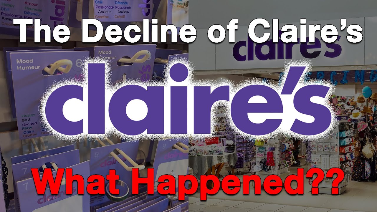 The Decline of Claire's...What Happened?