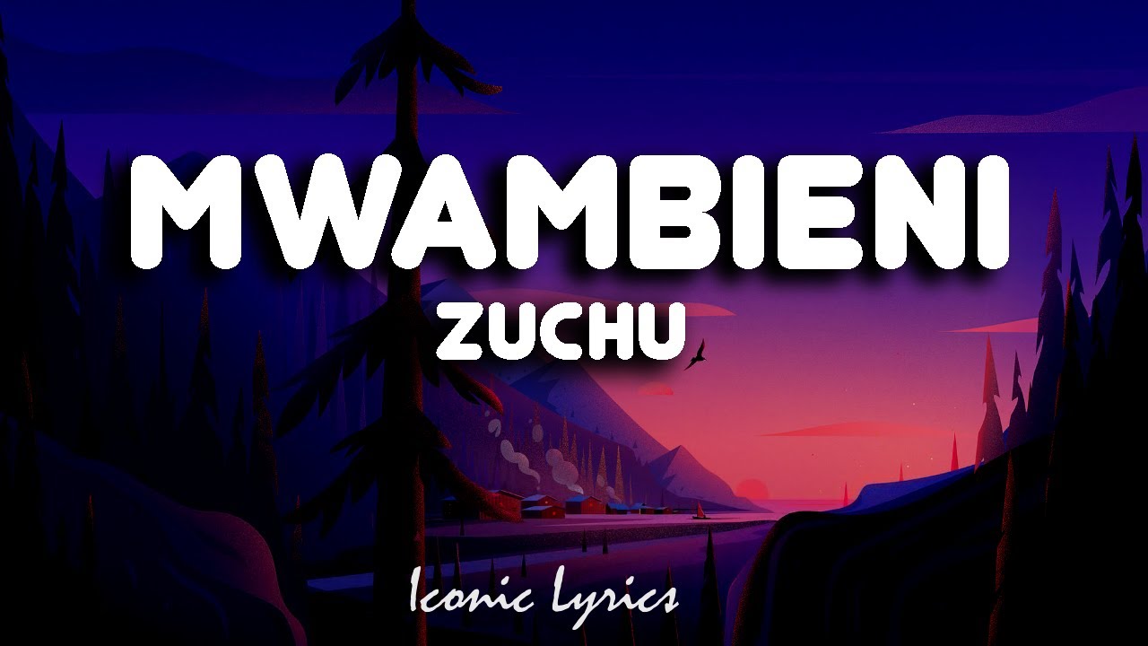 Mwambieni - Zuchu (Lyrics)