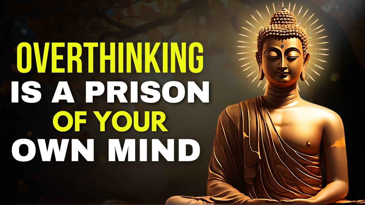 6 Buddhist Teachings to Stop Overthinking and Find Inner Peace | Buddhist Wisdom