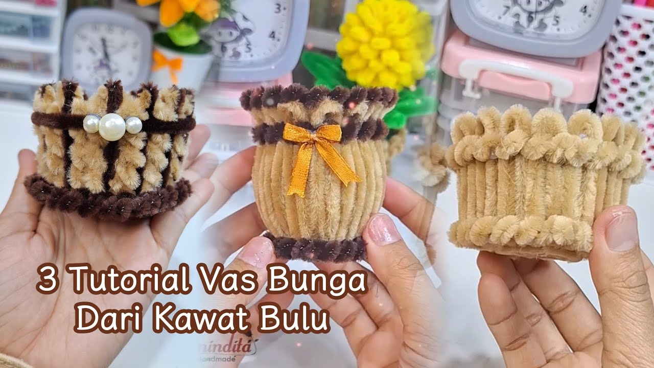 3 Cara Membuat Vas Bunga Dari Kawat Bulu Mercy//DIY//Pipe Cleaner//bunga kawat bulu