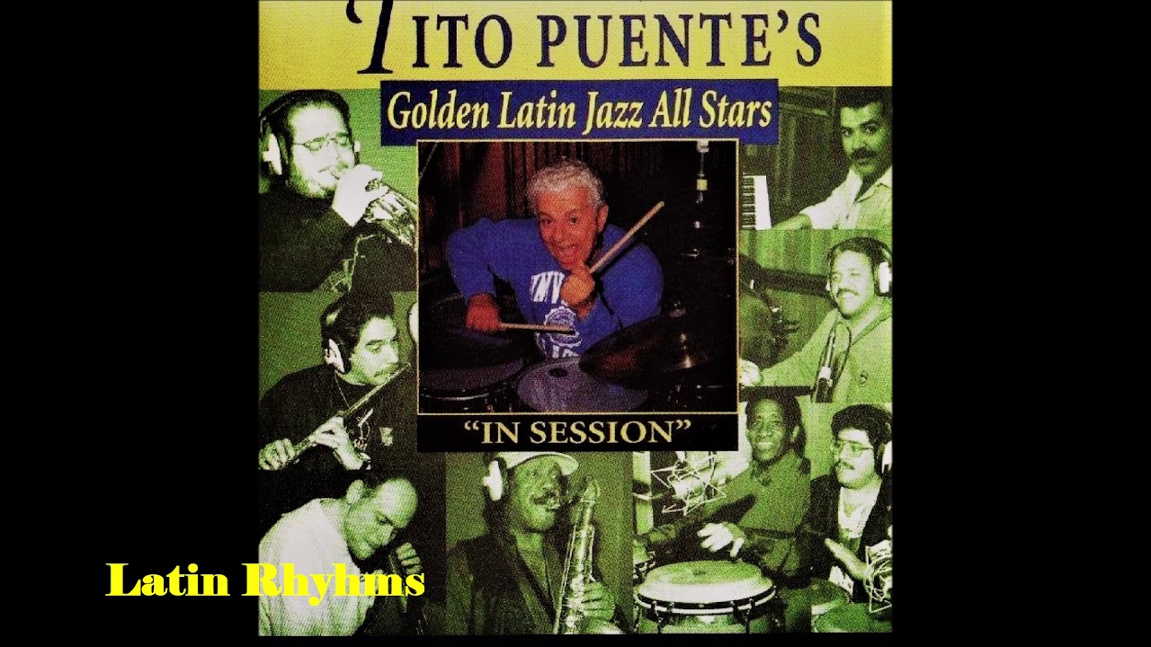 Miami Girl - Tito Puente &  Golden Latin Jazz All Stars