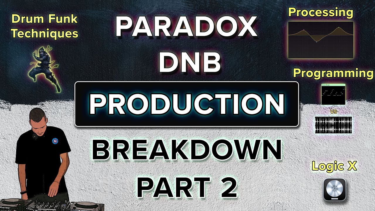Paradox DnB Production Breakdown Pt.2 - Programming & Processing