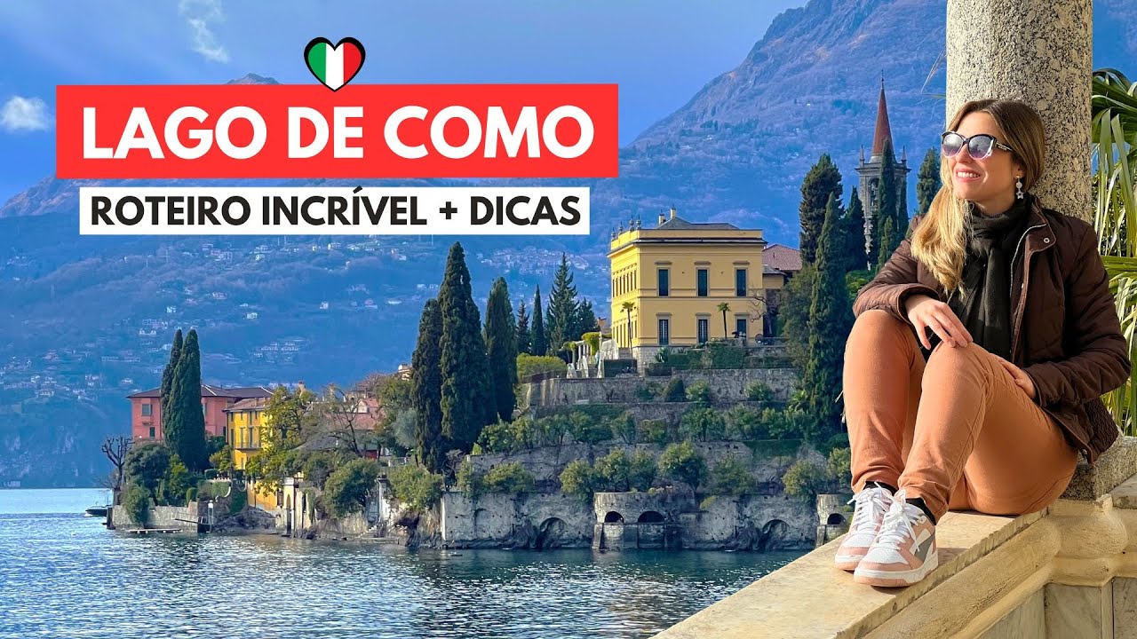 Lago de Como: Roteiro Completo com Bellagio, Tremezzo e Varenna + Dicas Essenciais!