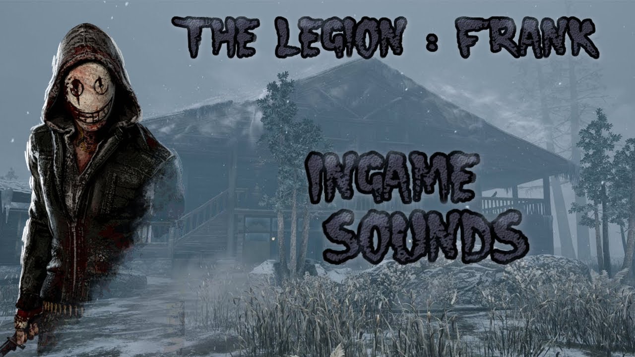 The Legion : Frank - Voice // Dead By Daylight Darkness Among Us