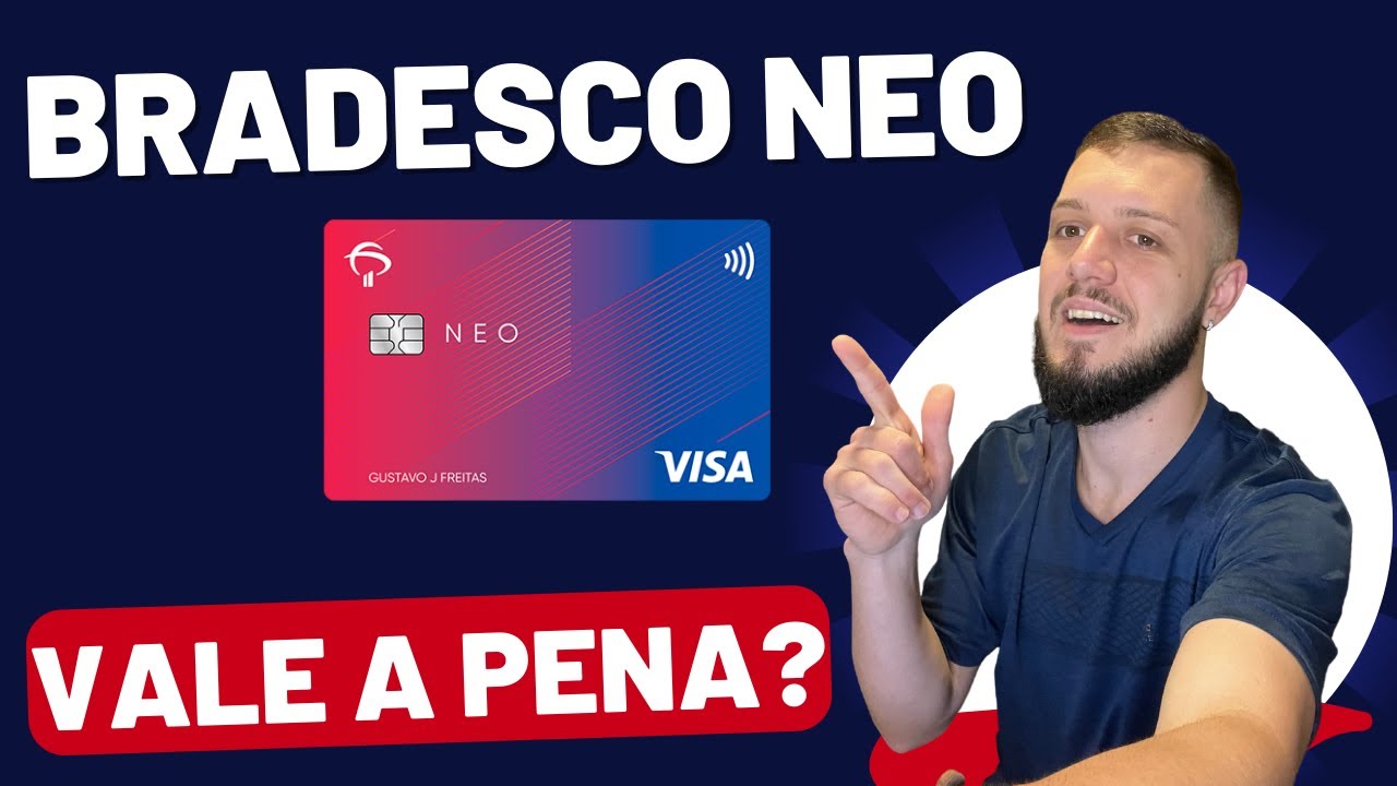 Cart&atilde;o Bradesco Neo | Vale a pena? Sem Enrola&ccedil;&atilde;o [2025 ATUALIZADO]