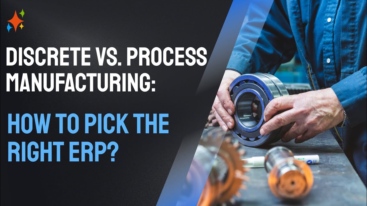 Discrete vs. Process Manufacturing: How to Pick the Right ERP