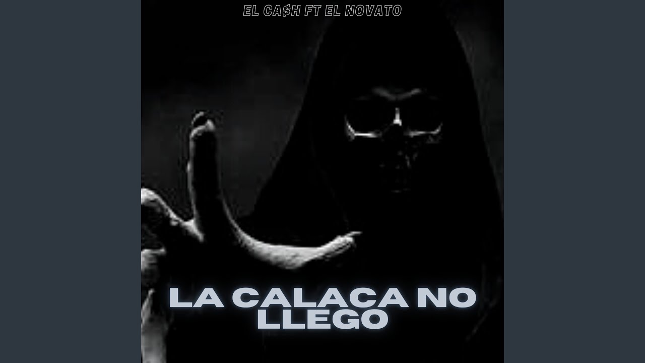 La Calaca No Llego (Feat. El Novato)