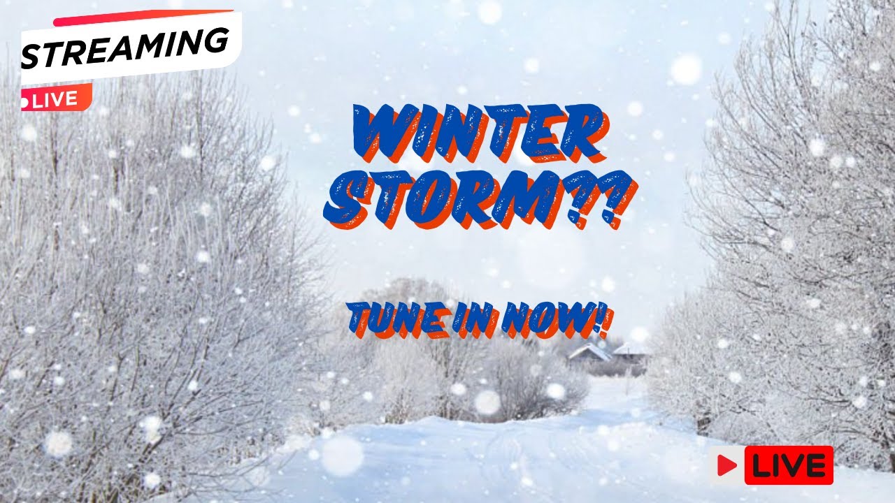 Winter Storm Update!