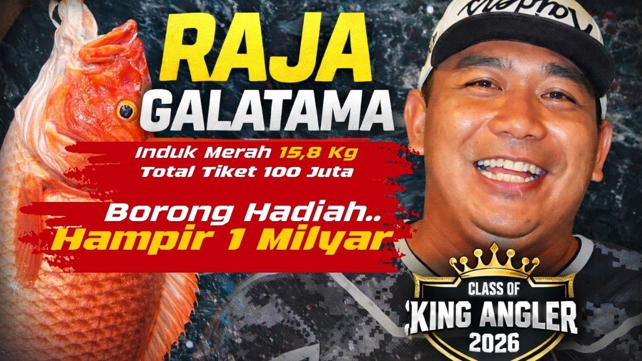 RAJA GALATAMA! Induk Merah 15,8 Kg Mengguncang Class of King Angler 2026
