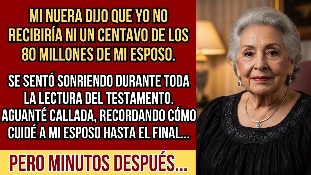 HISTORIAS REALES  Mi nuera dijo que yo no recibiría ni un centavo de los 80 millones de mi esposo