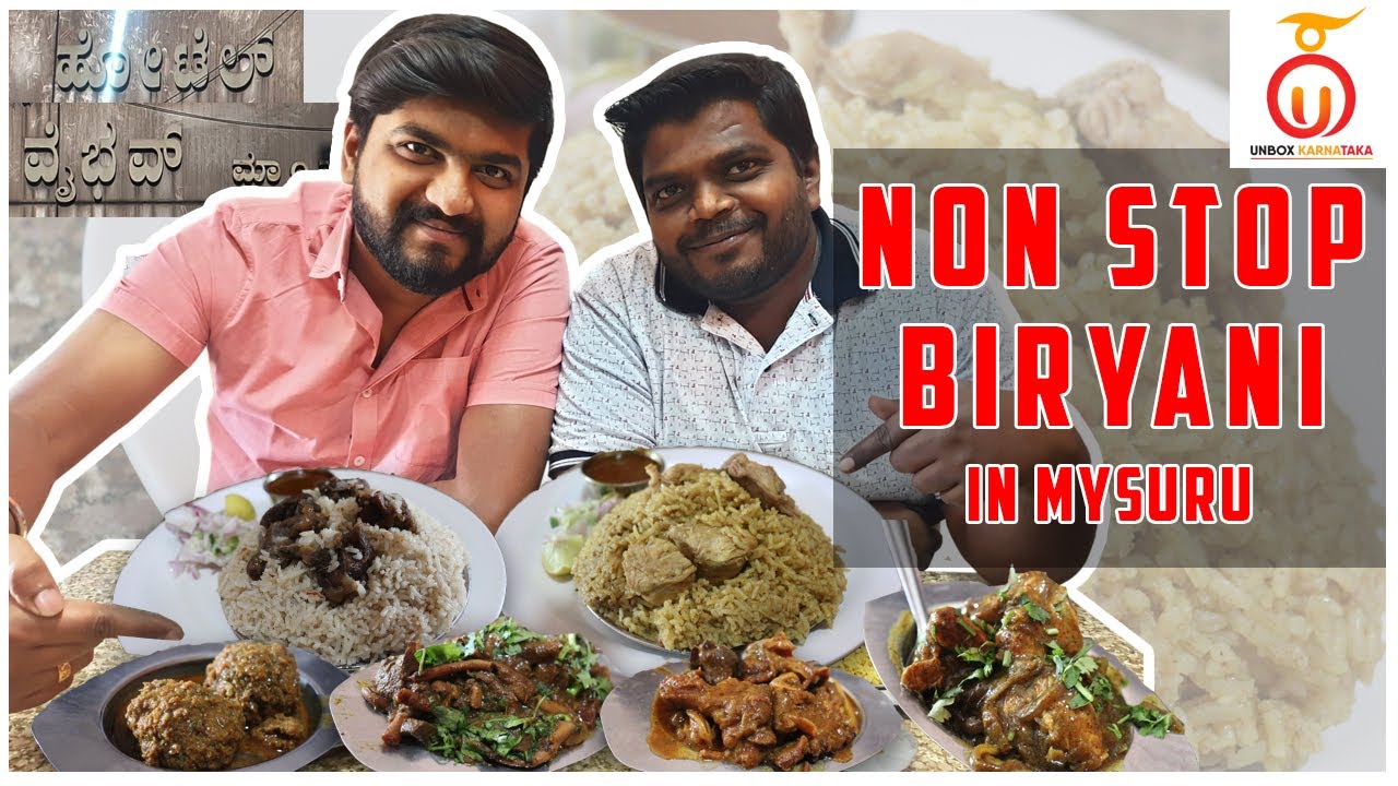 Hotel Vaibhav | Non Stop Biryani in Mysuru | Kannada Food Review | Unbox Karnataka | Mysuru Tour