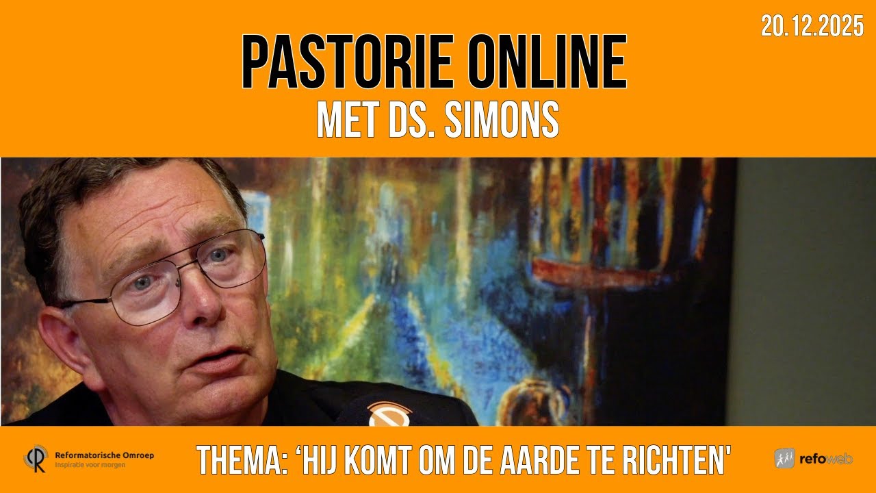 Pastorie online - met ds. Simons over het thema 'Hij komt om de aarde te richten'