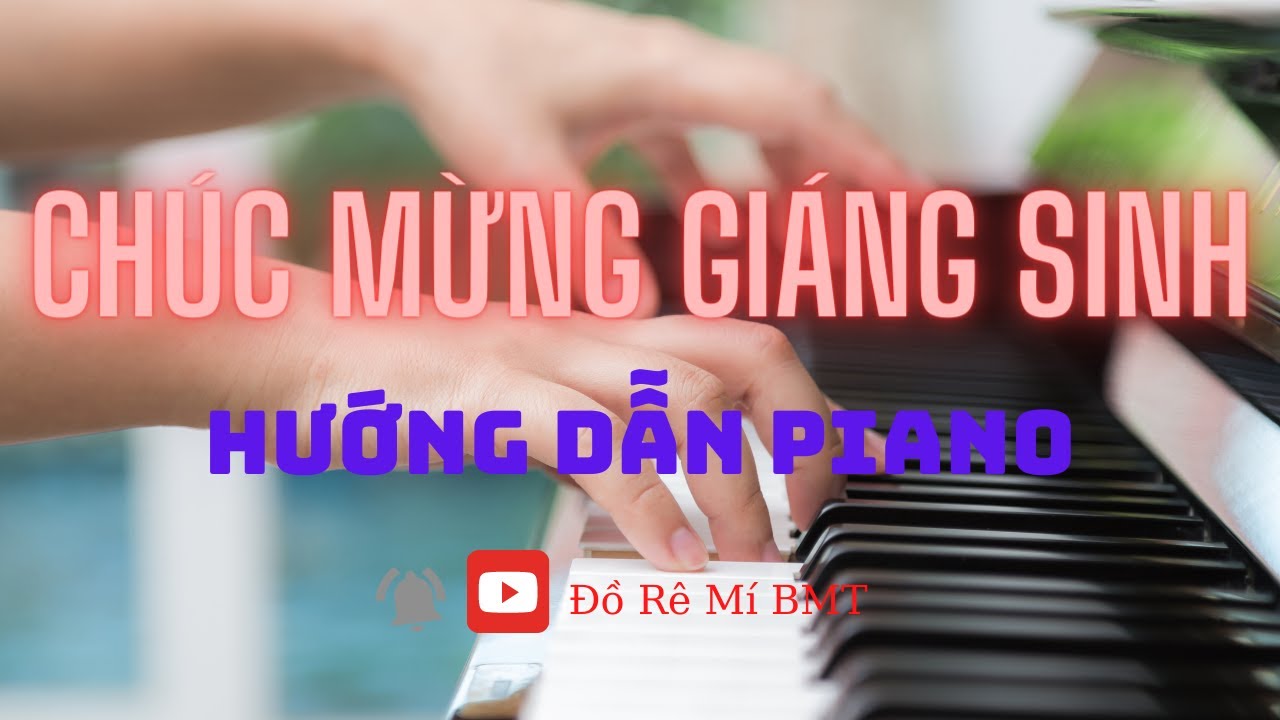 [Hướng dẫn PIANO]  We wish you a merry Christmas