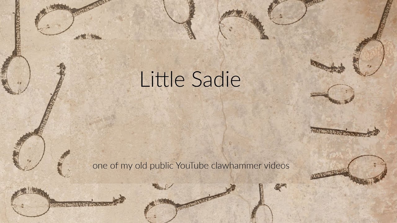 Little Sadie on clawhammer banjo