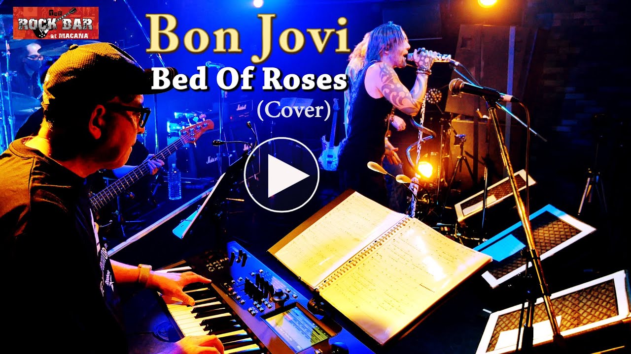 Bon Jovi   Bed Of Roses (Cover Music Video) ／ MACANA ROCK BAR  LOCATION SENDAI