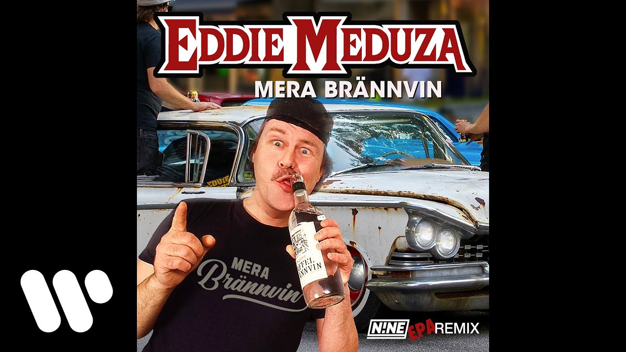 Eddie Meduza - Mera Brännvin (Nine EPA Remix)