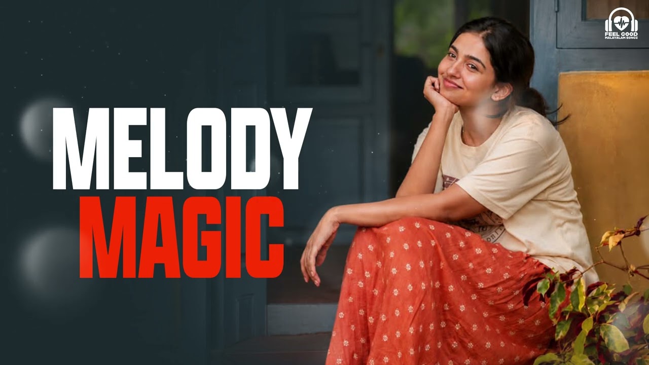 Melody Magic❤️ |  Evergreen Malayalam Songs  | Beautiful Melodies | Feel Good Hits | Audio Jukebox