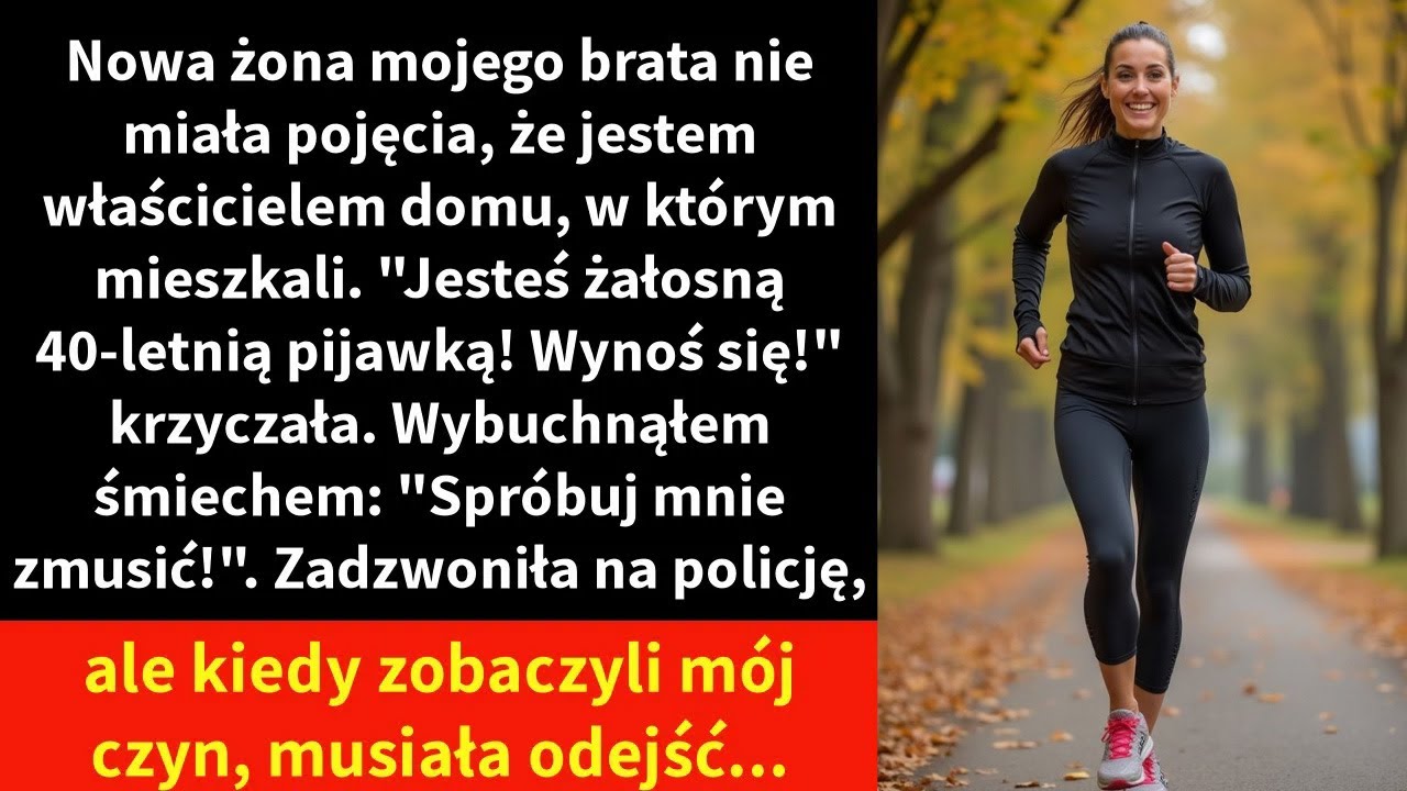 Nowa żona mojego brata nie miała pojęcia, że jestem właścicielem domu, w którym mieszkali.