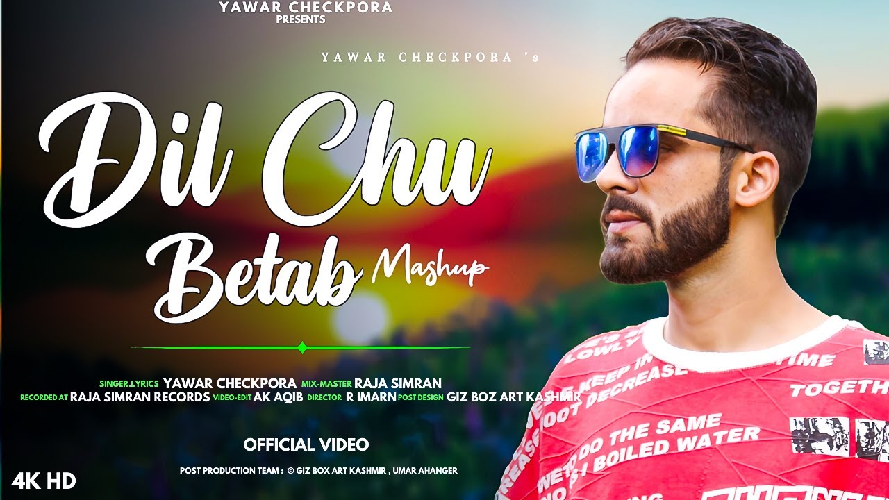 Dil Chu Betab Mashup | Yawar Checkpora | Raja Simran | New SuperHit Kashmiri Song 2024