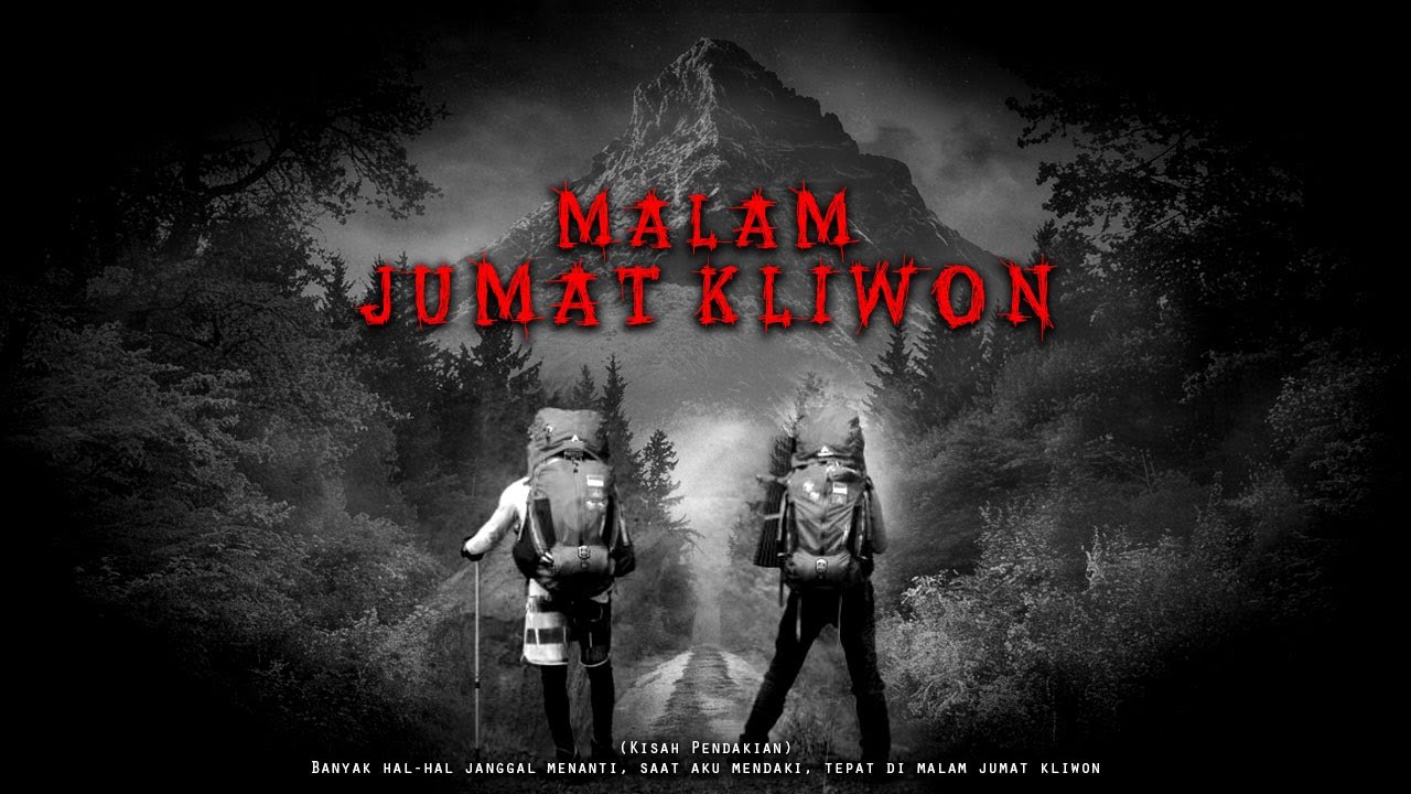 KISAH PENDAKIAN MALAM JUMAT KLIWON