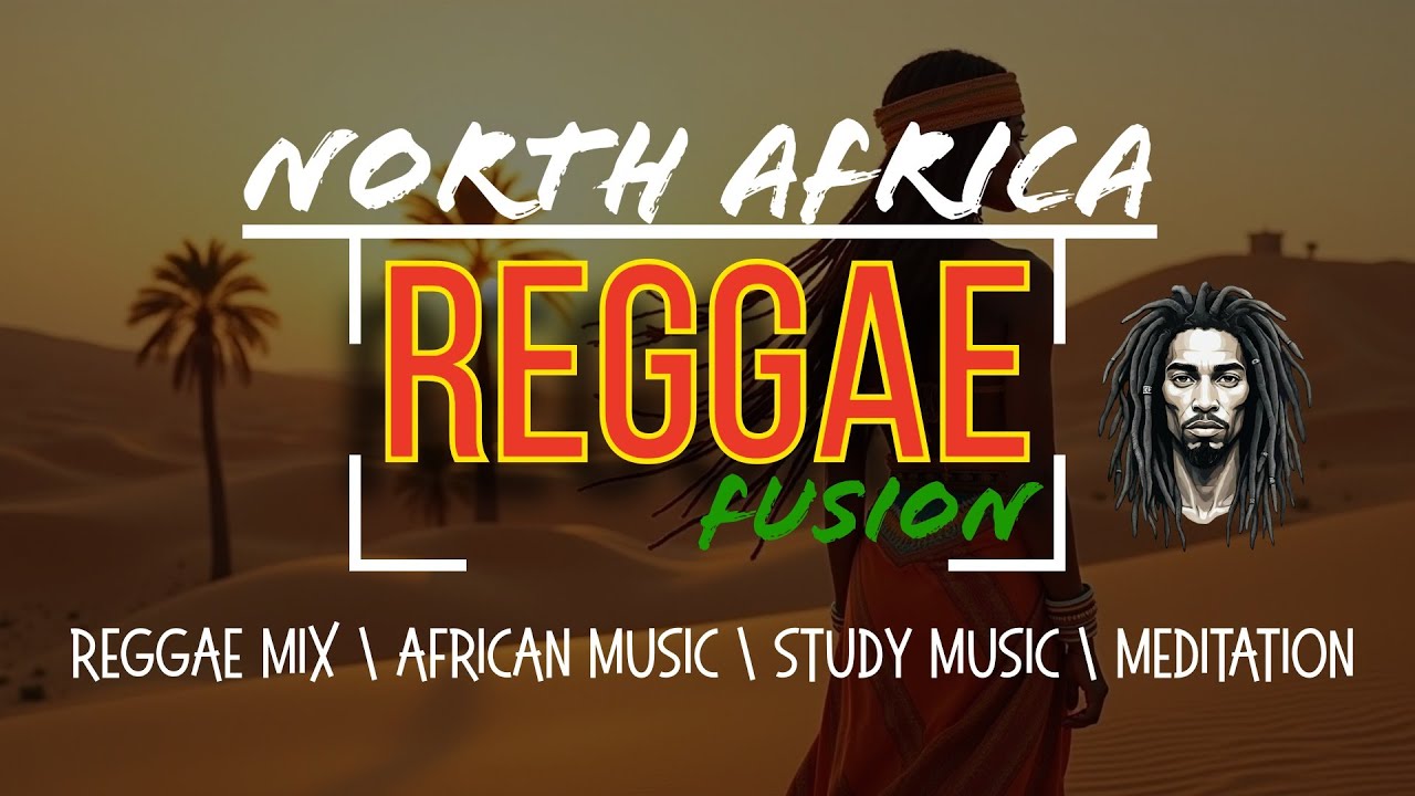 Morrocan Reggae Fusion | Crossroads of Arab, Berber, and Andalusian influences | Chill music