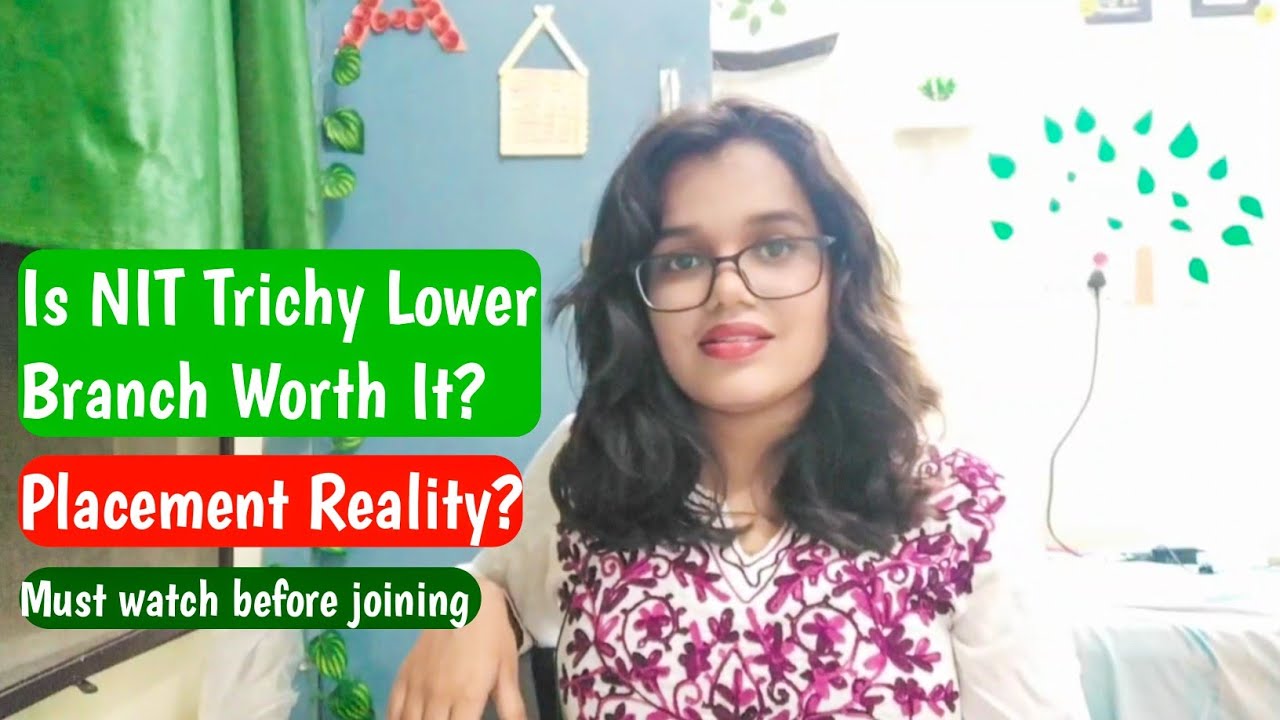 Is NIT Trichy Lower Branch Worth It?| Placement Reality