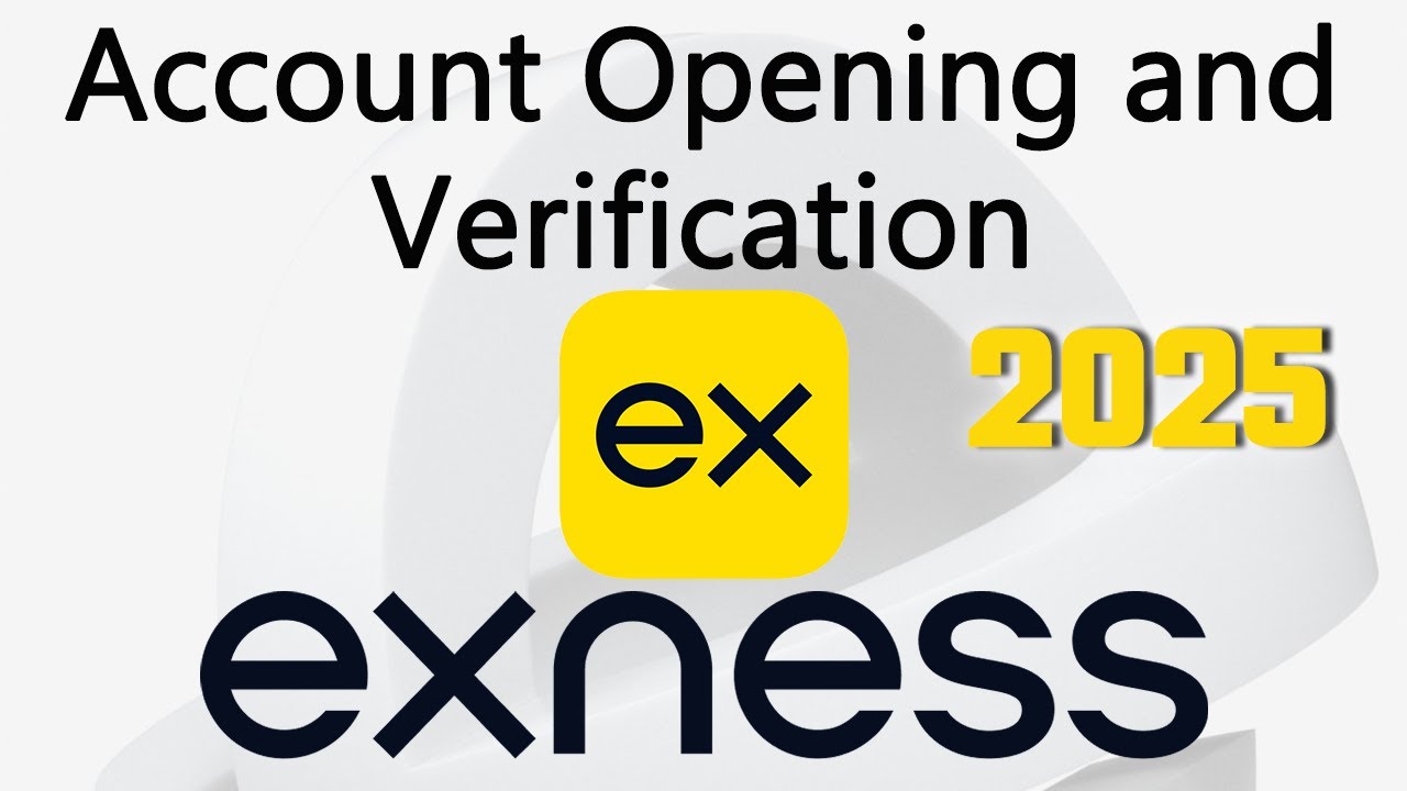 EXNESS Trading Tutorial - Account Opening and Verification 2025
