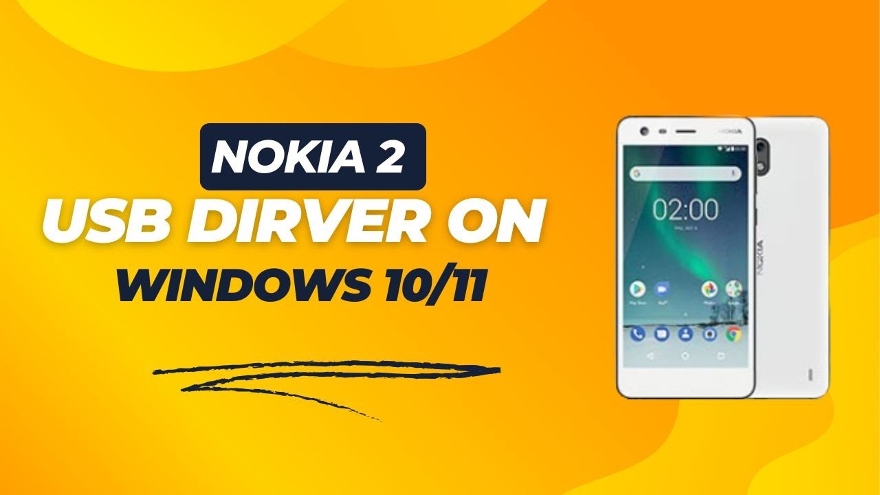 Nokia 2 USB Driver on Windows 10/11 Free Download