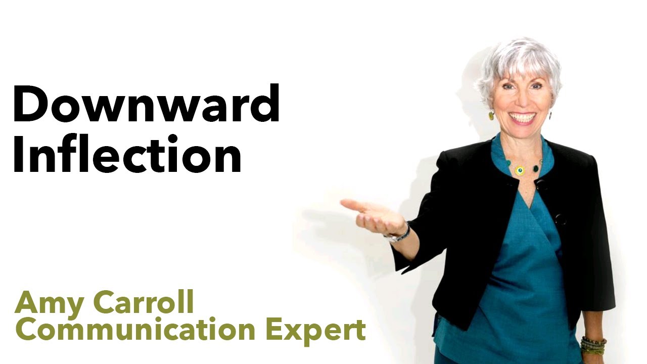 How using the downward inflection can change the way you are percieved!