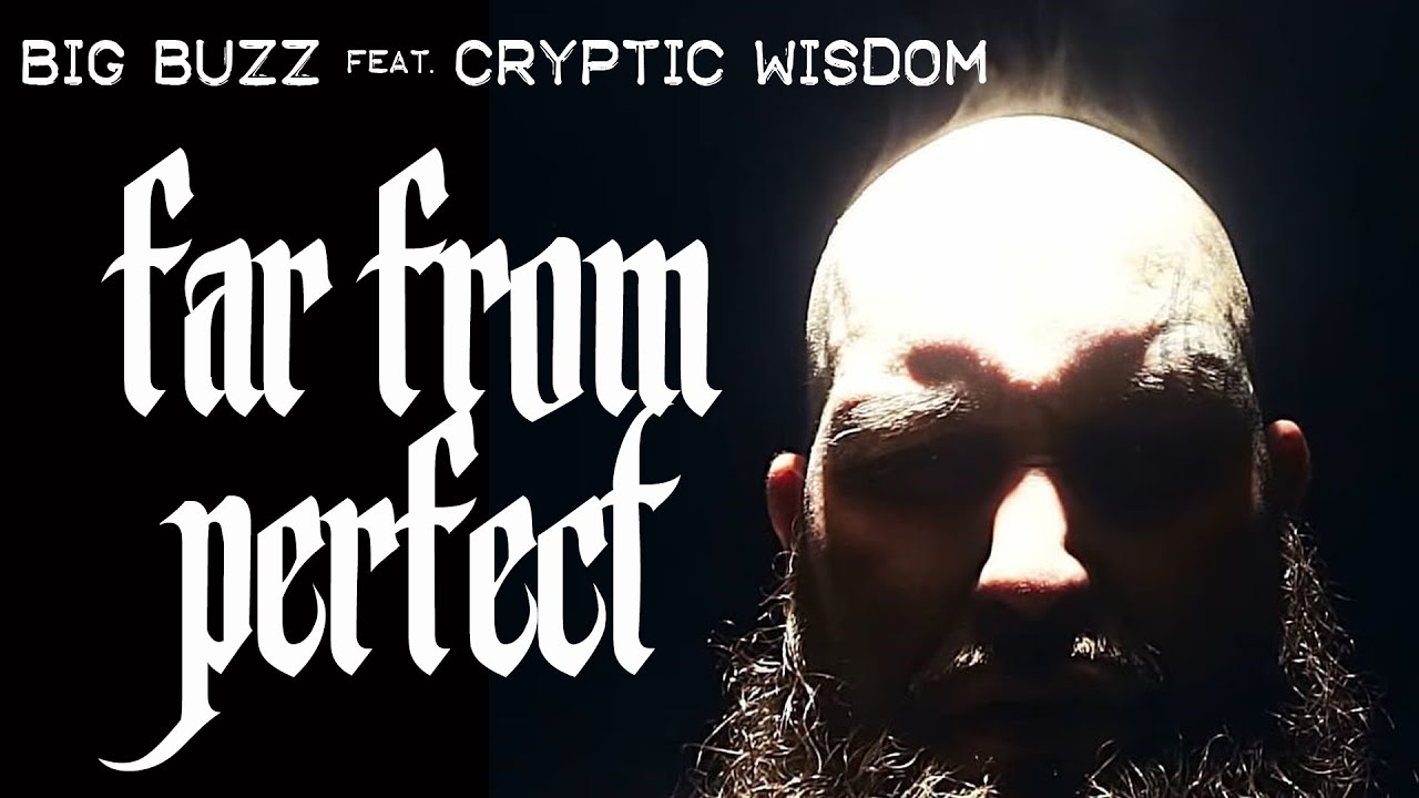 Big Buzz - Far From Perfect feat. Cryptic Wisdom