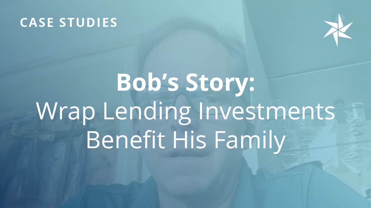 Bob's Story: How Wrap Lending Investments Benefit His Family | SDIRA | Equity Trust