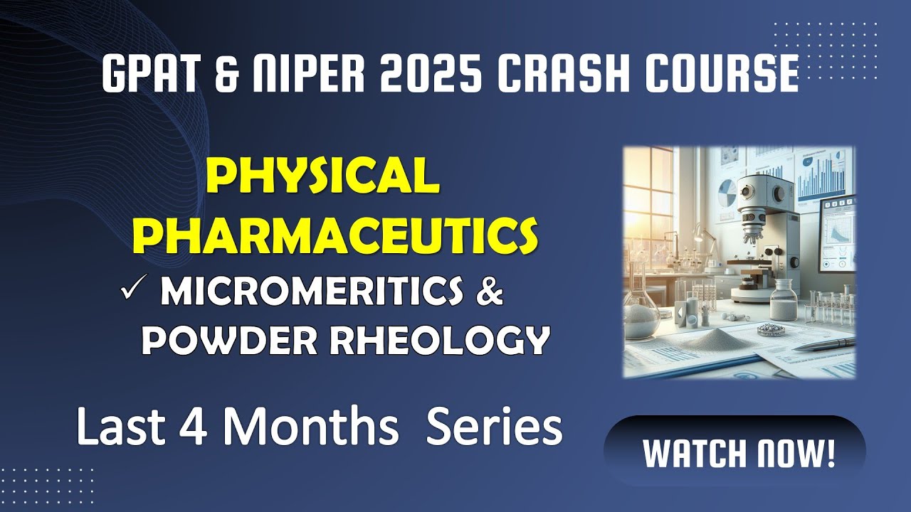 Micromeritics & Powder Rheology | Physical Pharmaceutics Lecture-2 | GPAT & NIPER 2025  Crash Course