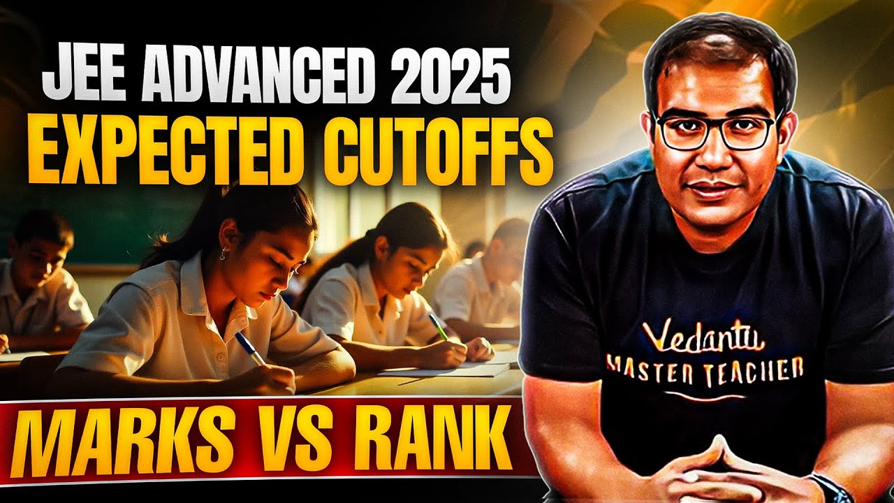 JEE Advanced 2025 EXPECTED Cutoffs 📊 | Marks vs Rank Analysis | IIT Admission Chances