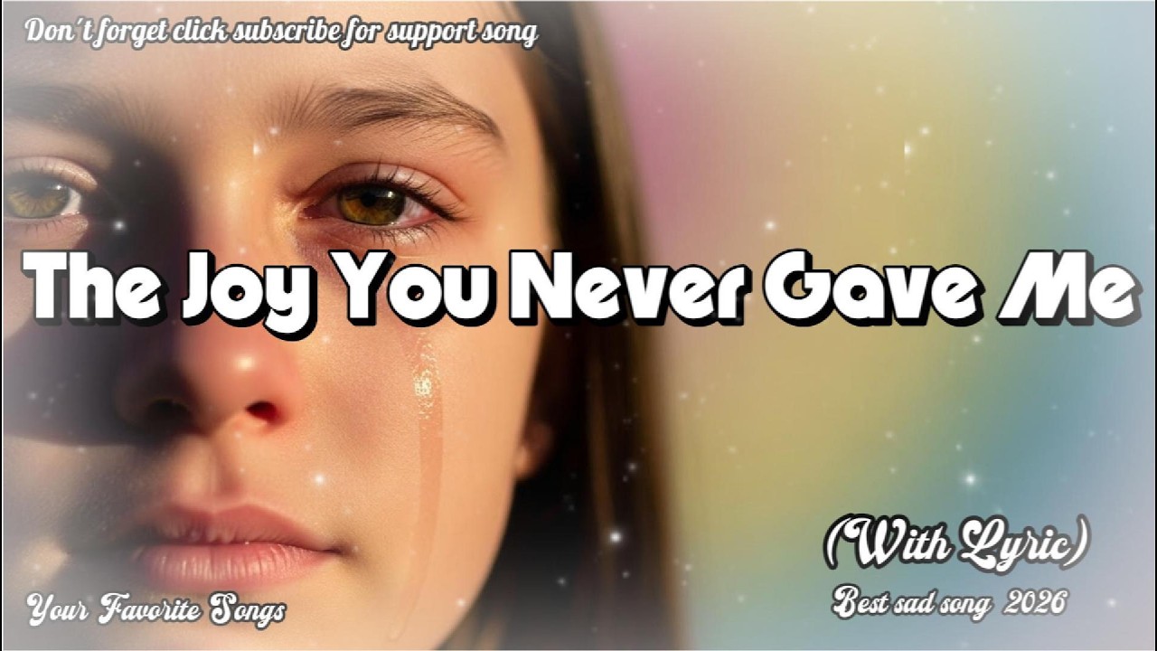 The Joy You Never Gave Me | so Hurt Love Song {Original song2026}