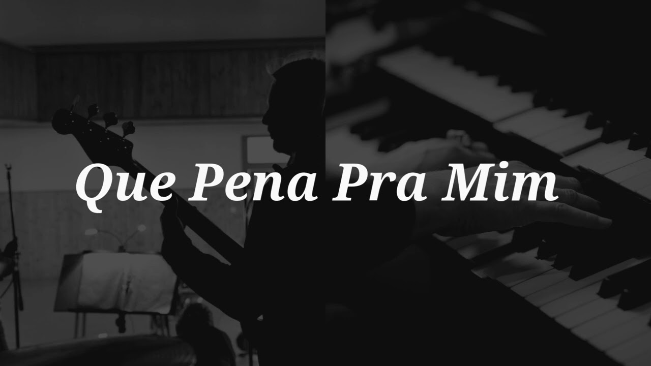 Que Pena Pra Mim
