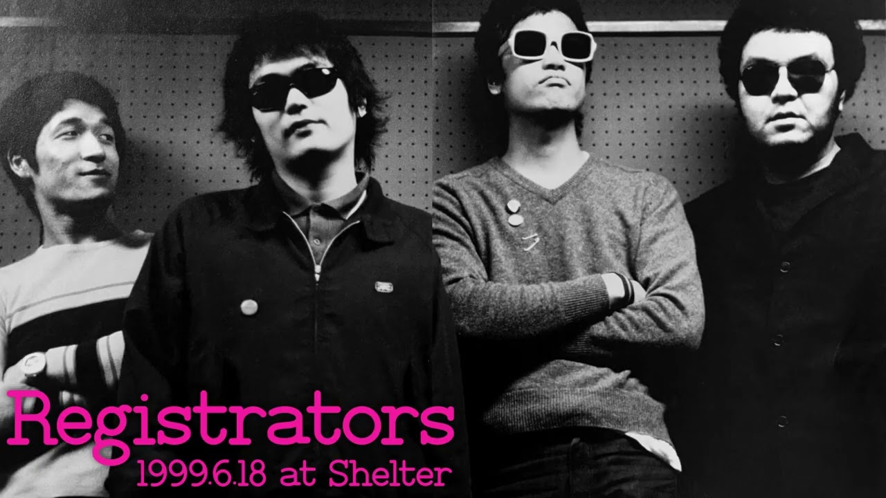 【Full Set Live】Registrators・1999.6.18・Shimokitazawa Shelter【Audio Only】