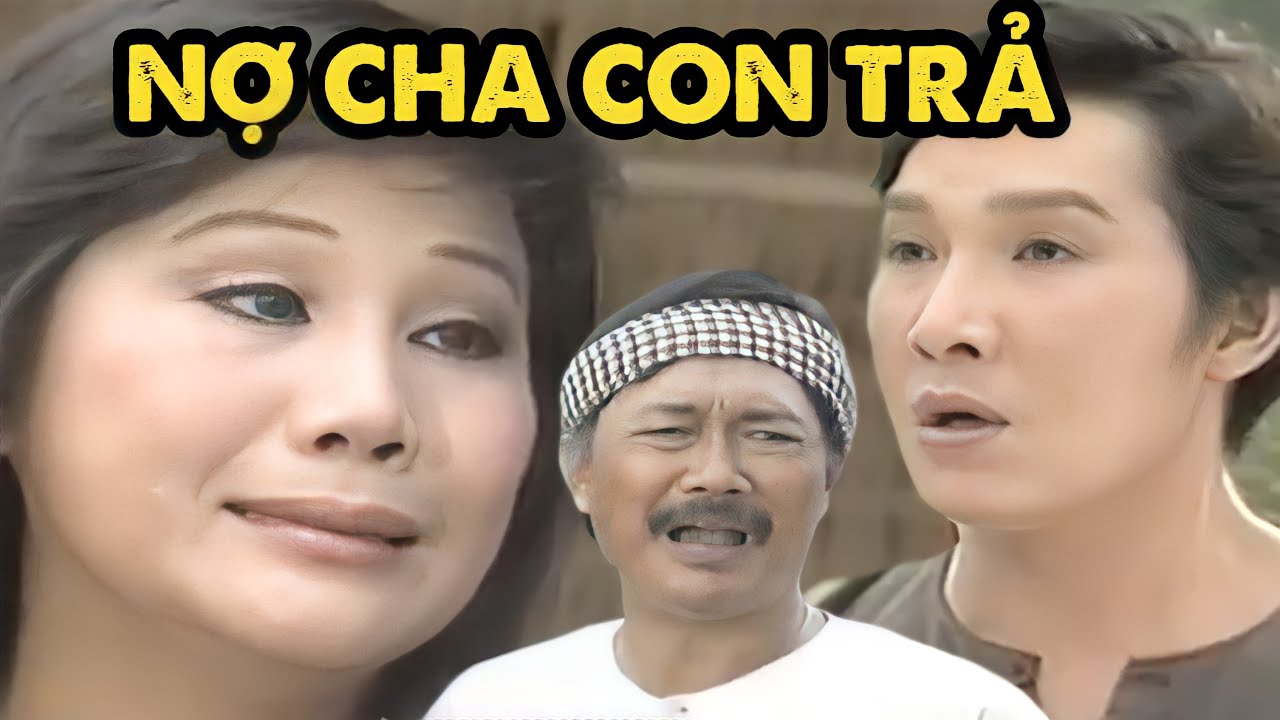 NỢ CHA CON TRẢ | Cải Lương Vũ Linh Tài Linh | Cải Lương Xã Hội Hay Nhất