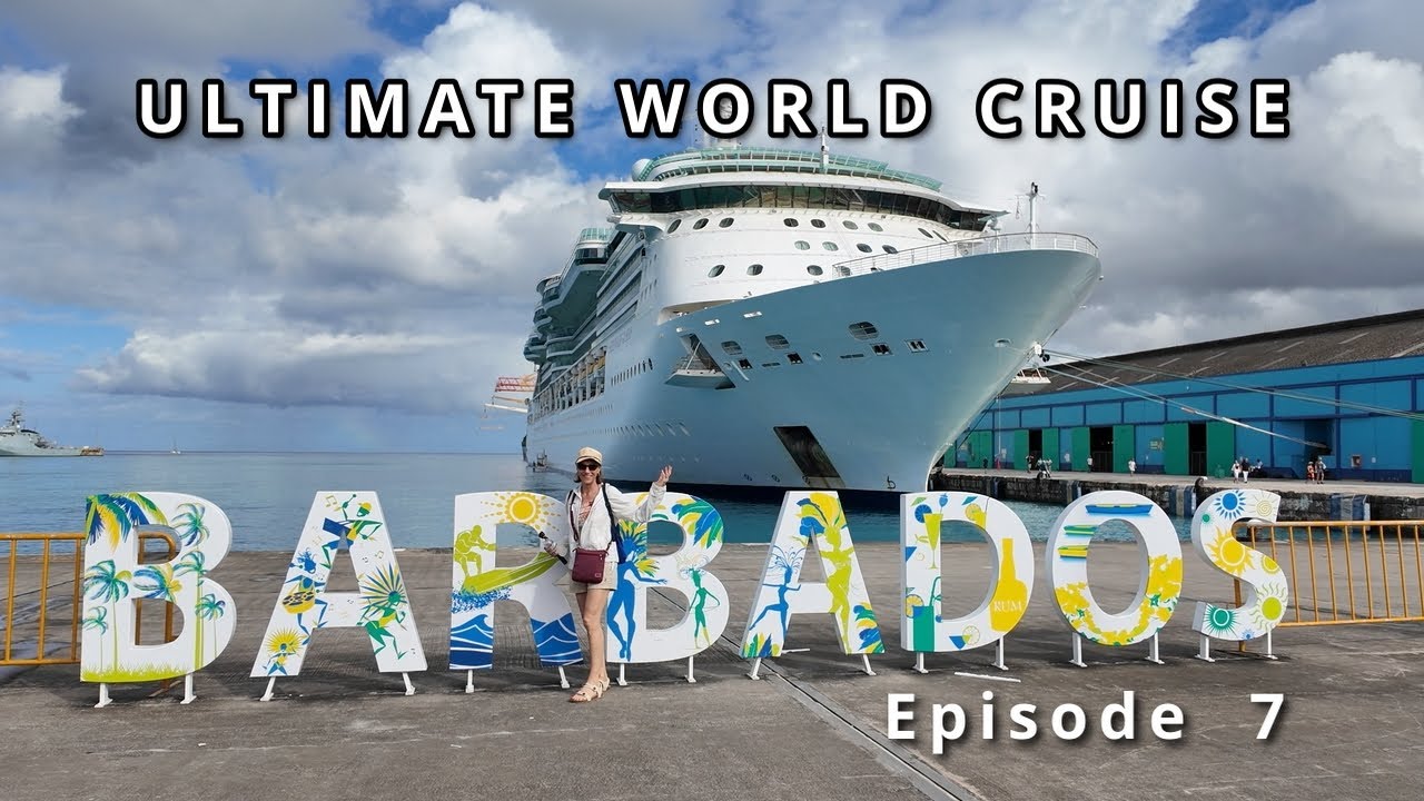 🌴 Barbados Adventure: Ultimate World Cruise Ep.7 | BZ Travel