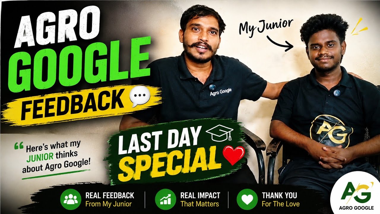 What My Junior Said About Agro Google? ❤️ | Last Day Special 🎓