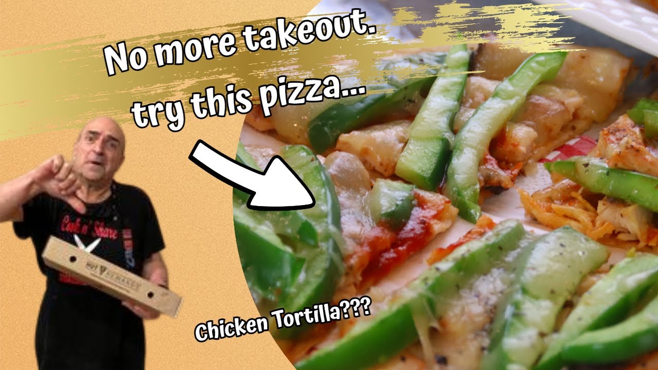 Chicken Tortilla Pizza Made Fast and Easy