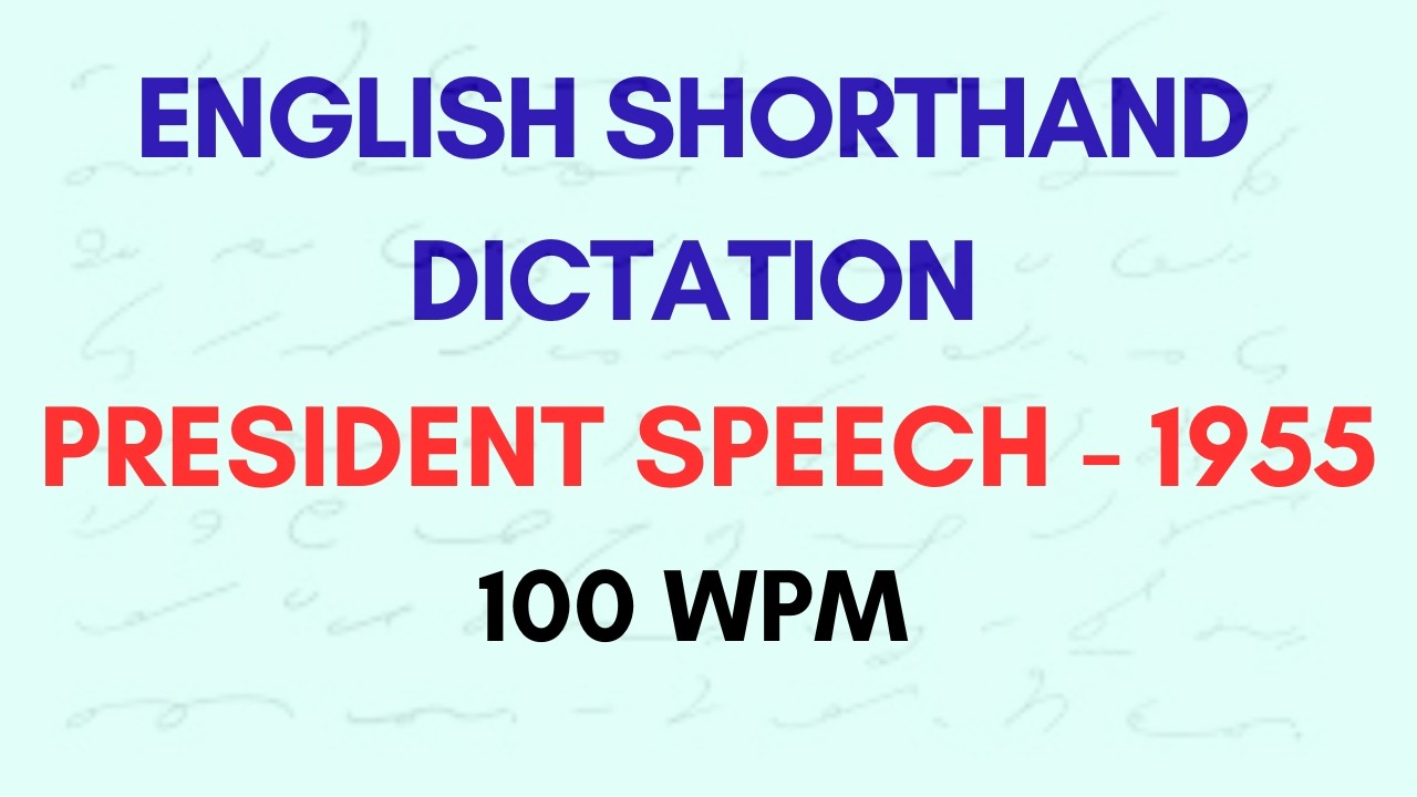 English Shorthand 100 wpm - President speech 1955 | Unknown passage dictation 100 wpm #shorthand