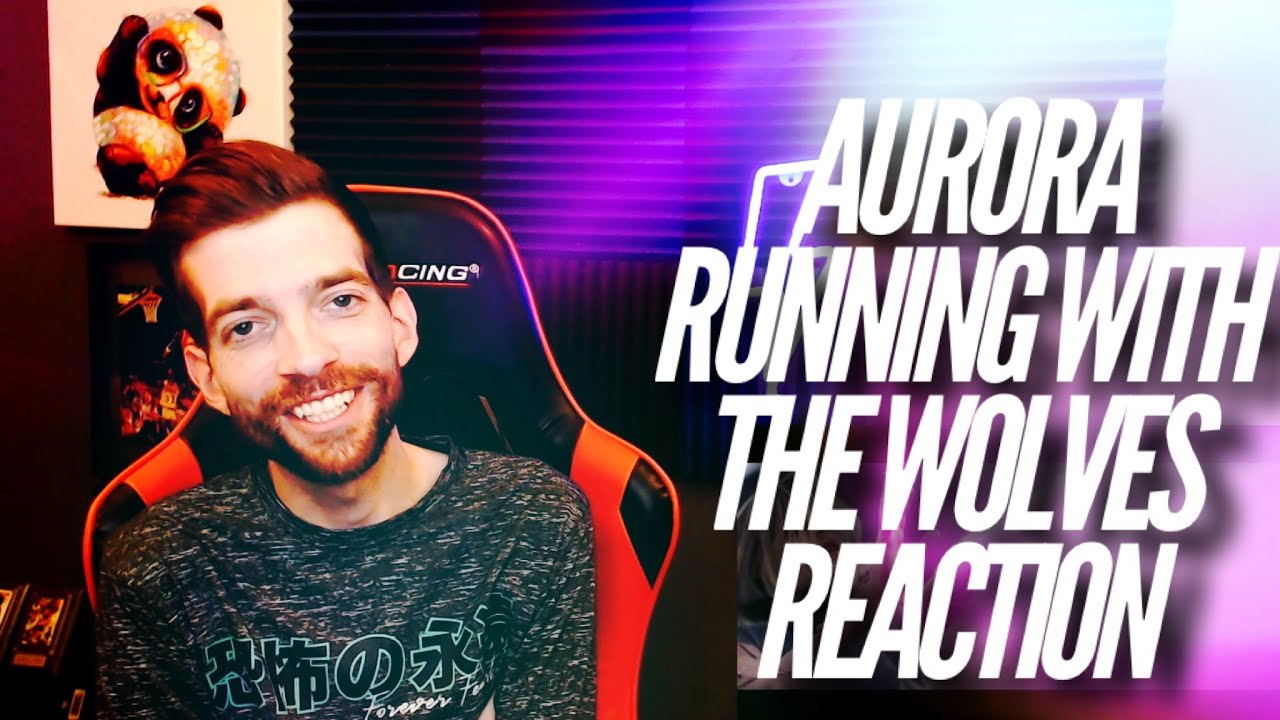 AURORA - Running With The Wolves REACTION