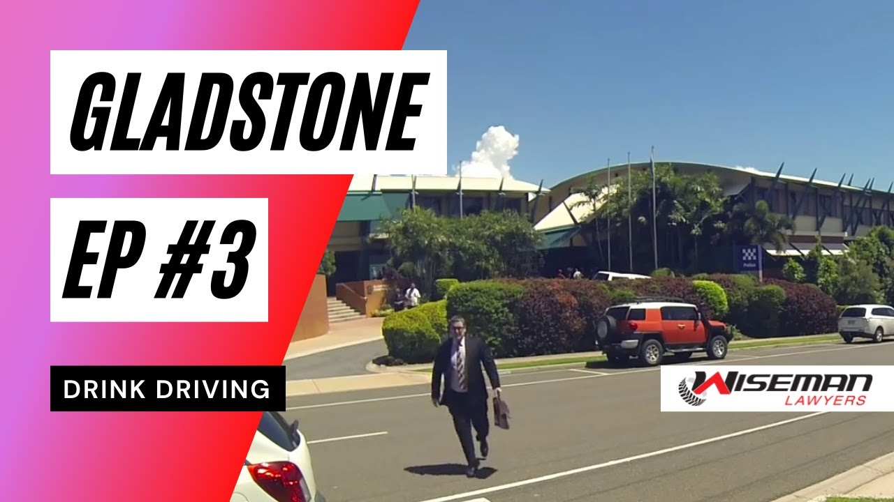 EP #3 Gladstone DUI & Drink Driving Lawyer