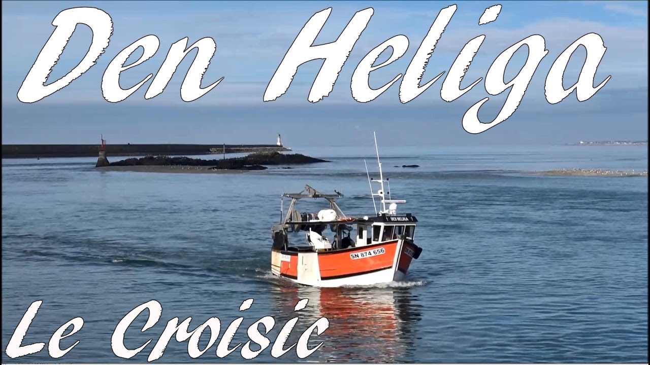 Le Croizic ; Port de Pêche ; Den Heliga ; Bateau de Pêche ; Quai ; FAO27 ; Pays de la Loire ; France
